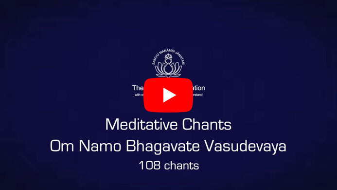 Meditative Chants - 'Om Namo Bhagavate Vasudevaya' (108 chants) - Sri M