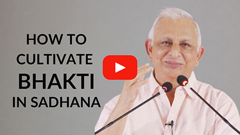 How to cultivate Bhakthi in Sadhana