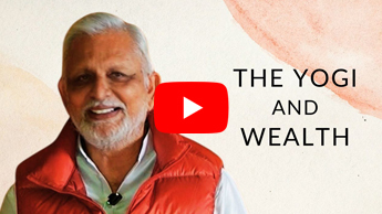 The Yogi's Attitude towards Wealth